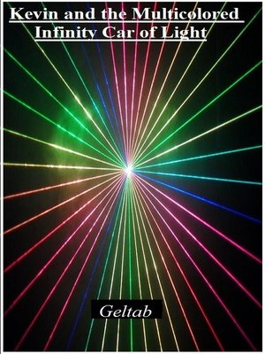 cover image of Kevin and the Multicolored Infinity Car of Light